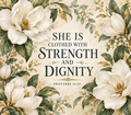 She Is Clothed With Strength and Dignity Magnolia Tumbler Wrap