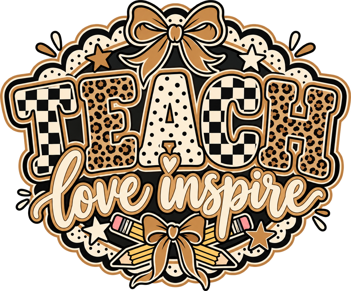 Teach Love Inspire PNG with mixed pattern letters, leopard print, checkered, polka dots, gold bows, pencils and stars